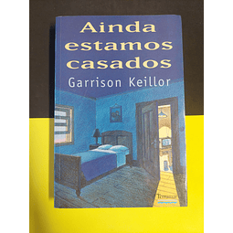 Garrison Keillor - Ainda estamos casados 