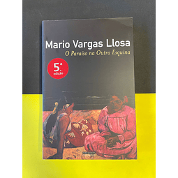 Mario Vargas Llosa - O Paraíso na Outra Esquina 