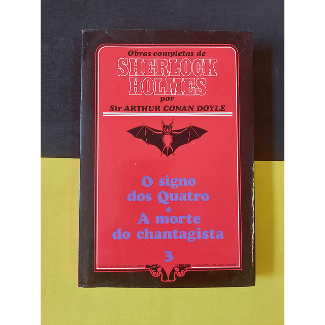 Arthur Conan Doyle - O signo dos quatro/ A morte do chantagista, 3 