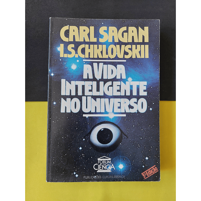 Carl Sagan I. S. Chklovskii - A vida inteligente no universo 