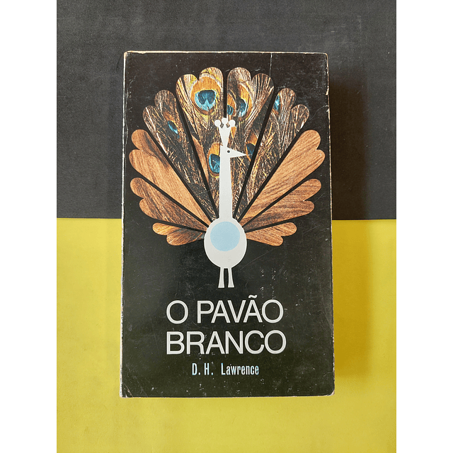 D. H. Lawrence - O Pavão Branco 