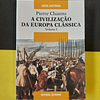 Pierre Chaunu - A civilização da Europa clássica, 2 volumes 