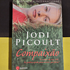 Jodi Picoult - Compaixão
