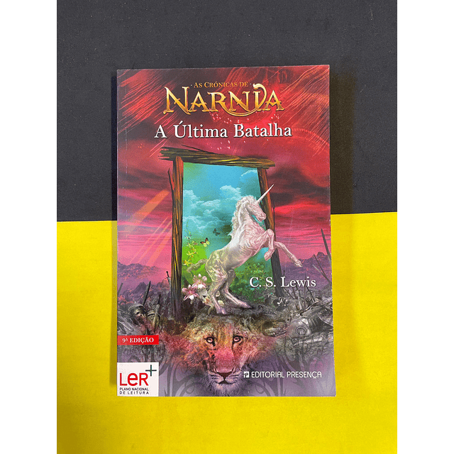 C. S. Lewis - As crónicas de Narnia: A última batalha 