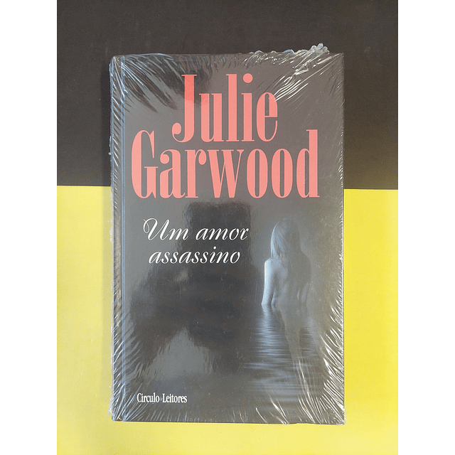 Julie Garwood - Um amor assassino 