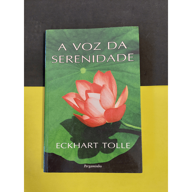 Eckhart Tolle - A voz da serenidade 