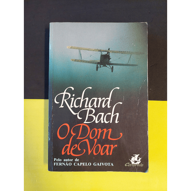 Richard Bach - O dom de voar 