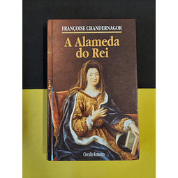 Françoise Chandernagor - A alameda do rei 