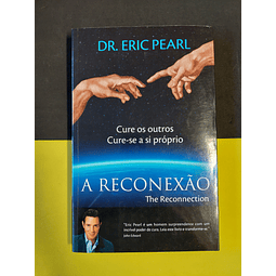 Dr. Eric Pearl - A reconexão 