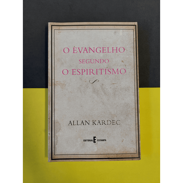 Allan Kardec - O evangelho segundo o espiritismo