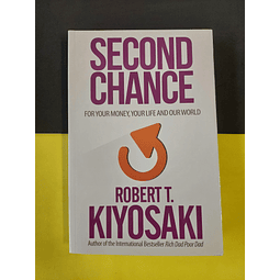 Robert T. Kiyosaki - Second chance 