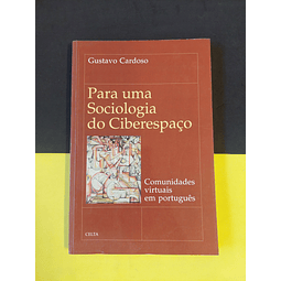 Gustavo Cardoso - Para Uma Sociologia do Ciberespaço  