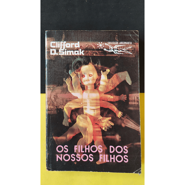 Clifford D. Simak - Os filhos dos nossos filhos 