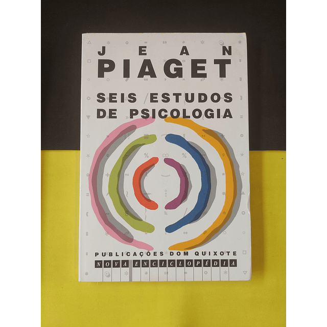 Jean Piaget - Seis estudos de psicologia