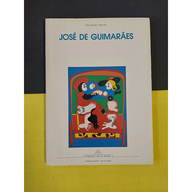 Fernando Pernes - José de Guimarães 