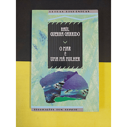 Raúl Guerra Garrido - O mar é uma má mulher 