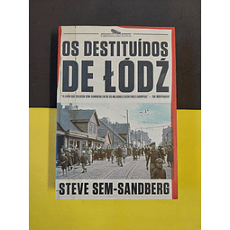 Steve Sem-Sandberg - Os destituídos de Lódz