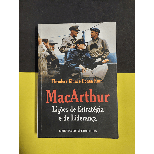 Theodore Kinni - Macarthur: Lições de estratégia e de liderança 