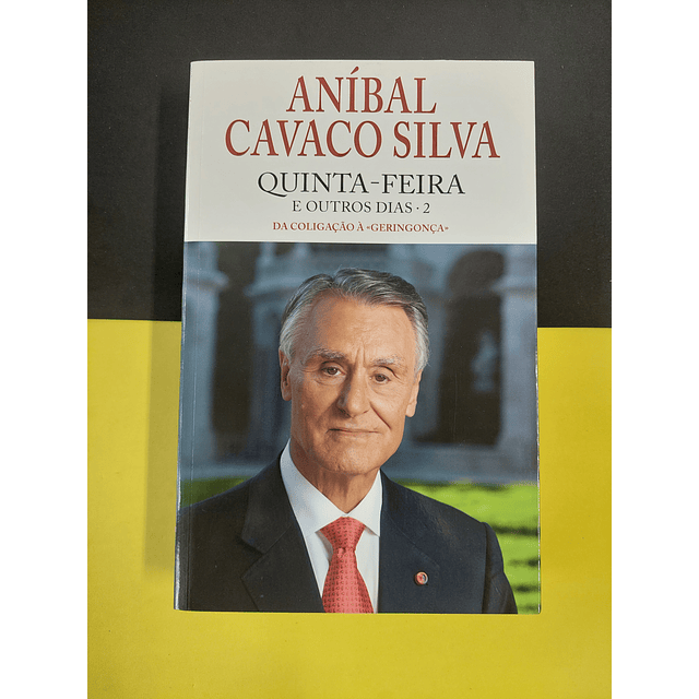 Aníbal Cavaco Silva - Quinta-feira e outros dias, 2 