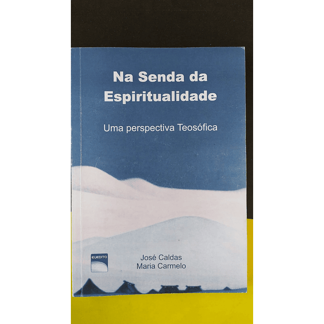 José Caldas - Na senda da espiritualidade