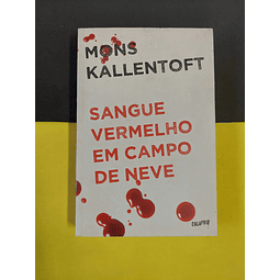 Mons Kallentoft - Sangue vermelho em campo de neve 