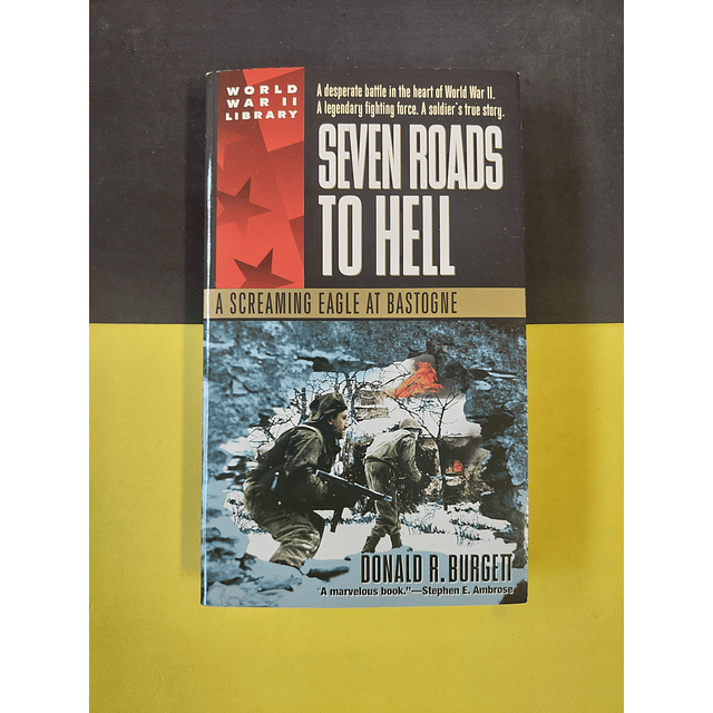 Donald R. Burgett - Seven roads to hell 