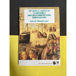 Luís de Albuquerque - Dúvidas e certezas na história dos descobrimentos portugueses, 2 volumes