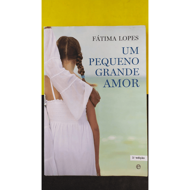 Fátima Lopes - Um pequeno grande amor 