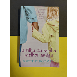 Dorothy Koomson - A filha da minha melhor amiga 