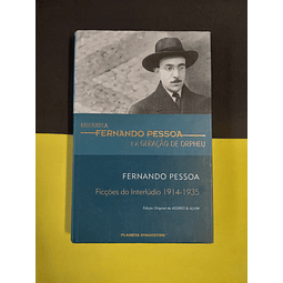 Fernando Pessoa - Ficções do interlúdio 1914/1935 