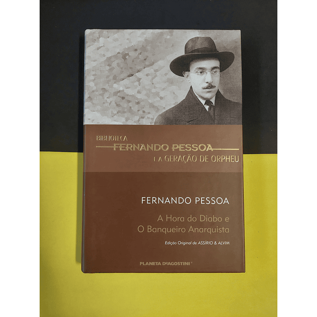 Fernando Pessoa - A hora do diabo e o banqueiro anarquista 