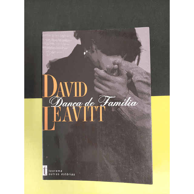 David Leavitt - Dança de família 