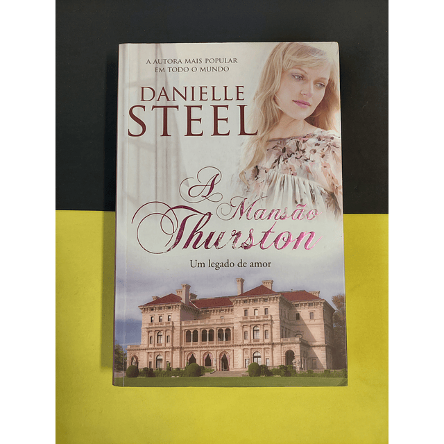 Danielle Steel - A mansão Thurston 