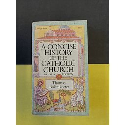 Thomas Bokenkotter - A concise history of the catholic church 