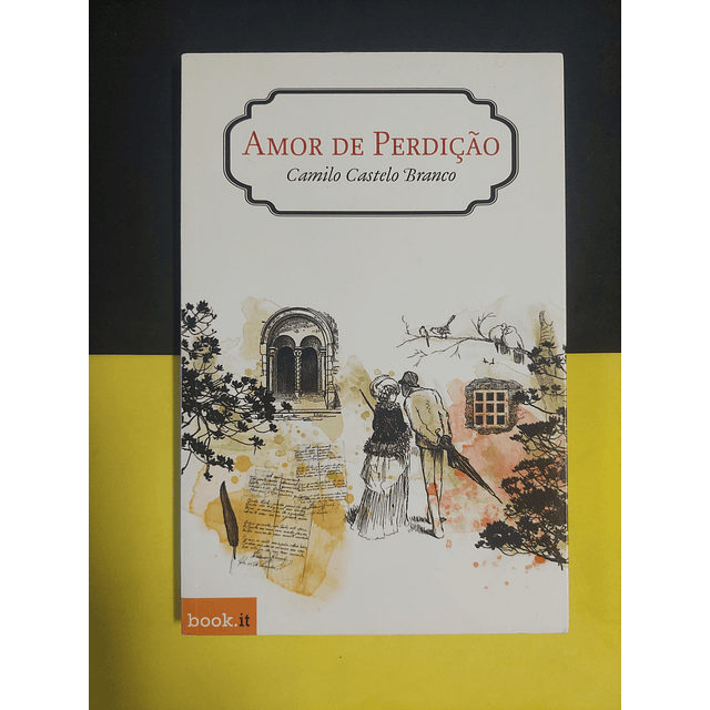 Camilo Castelo Branco - Amor de perdição