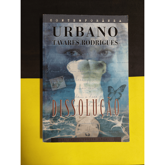 Urbano Tavares Rodrigues - Dissolução  