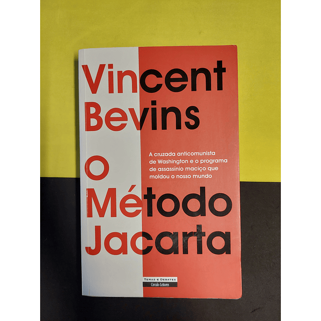 Vincent Bevins - O método jacarta 