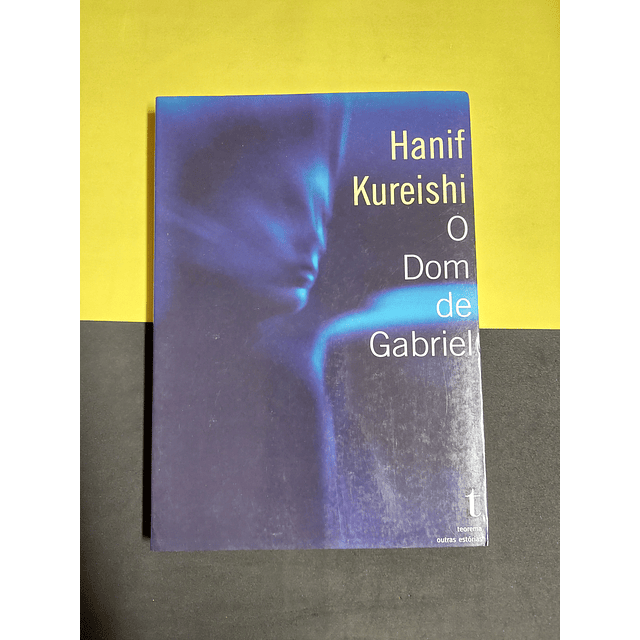 Hanif Kureishi - O dom de Gabriel 