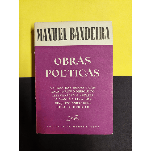 Manuel Bandeira - Obras poéticas 