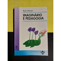 Bruno Duborgel - Imaginário e pedagogia 