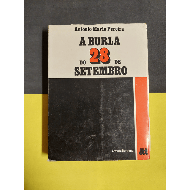 António Maria Pereira - A burla do 28 de Setembro 