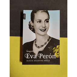 Alicia Dujovne Ortiz - Eva Perón 