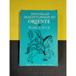 Pearl S. Buck - Histórias maravilhosas do Oriente