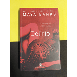 Maya Banks - Delírio 