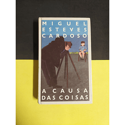 Miguel Esteves Cardoso - A causa das coisas 