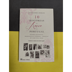 Alexandre Borges - 10 histórias de amor em Portugal 