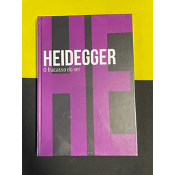 Heidegger - O fracasso do ser