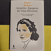 Anne Weber - Annette, epopeia de uma heroína 