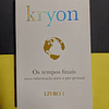 Lee Carroll - Kryon: Os tempos finais, livro 1 