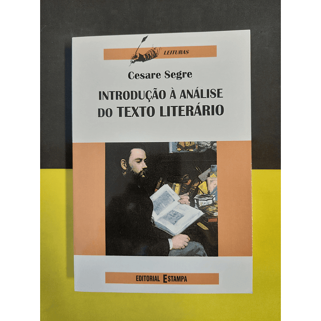 Cesare Segre - Introdução à análise do texto literário 